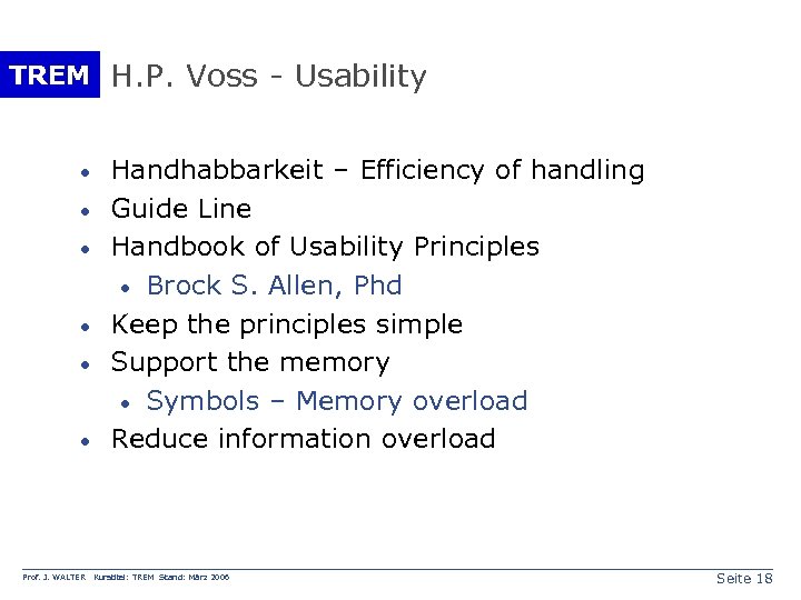 TREM H. P. Voss - Usability · · · Prof. J. WALTER Handhabbarkeit –