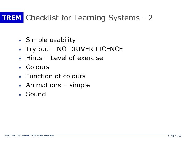 TREM Checklist for Learning Systems - 2 · · · · Prof. J. WALTER