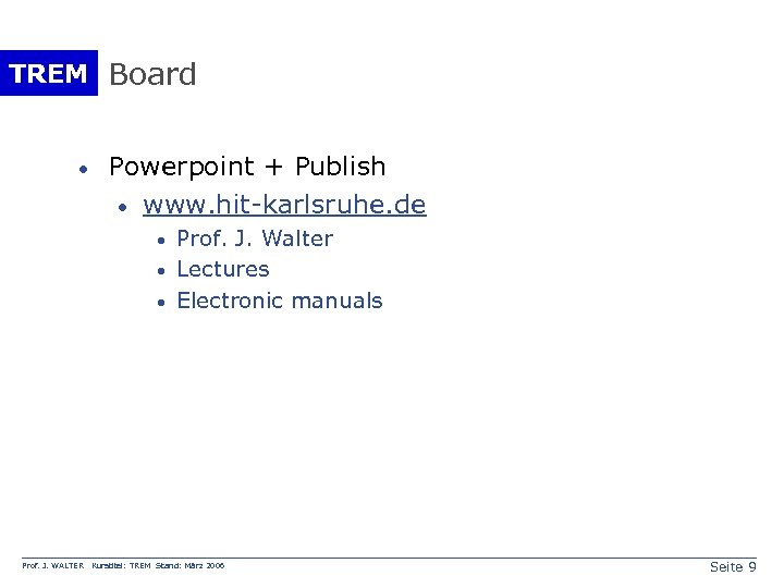 TREM Board · Powerpoint + Publish · www. hit-karlsruhe. de · · · Prof.