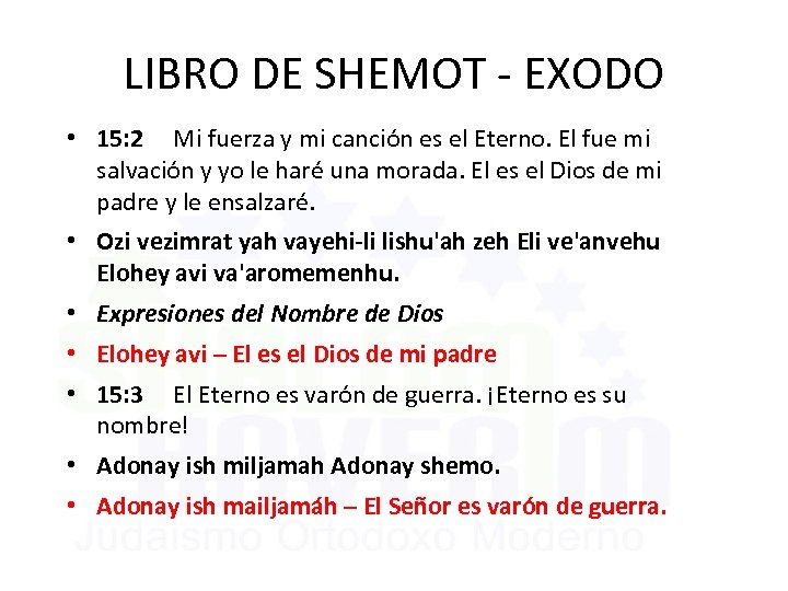 LIBRO DE SHEMOT - EXODO • 15: 2 Mi fuerza y mi canción es