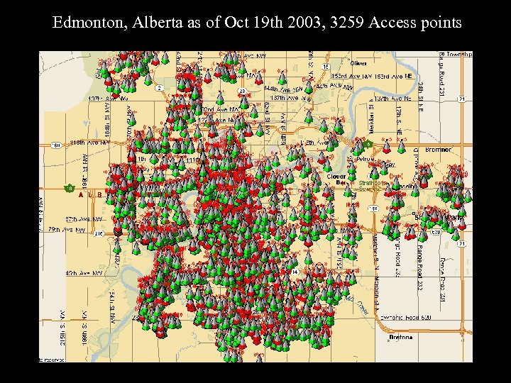 Edmonton, Alberta as of Oct 19 th 2003, 3259 Access points 