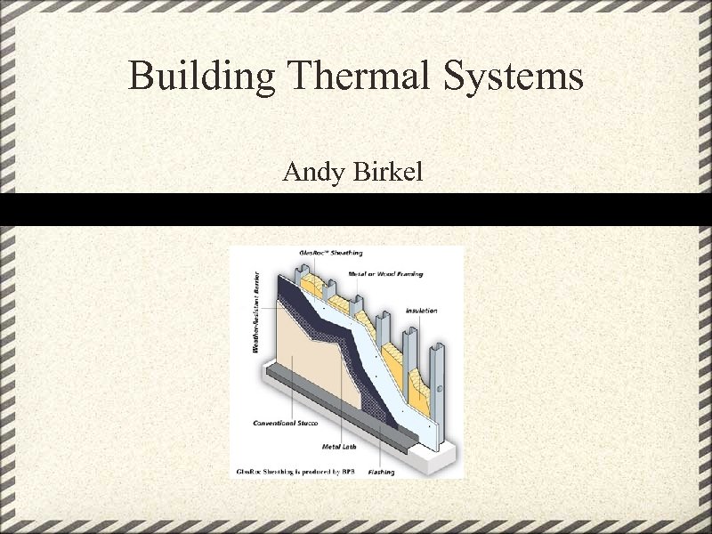 Building Thermal Systems Andy Birkel 