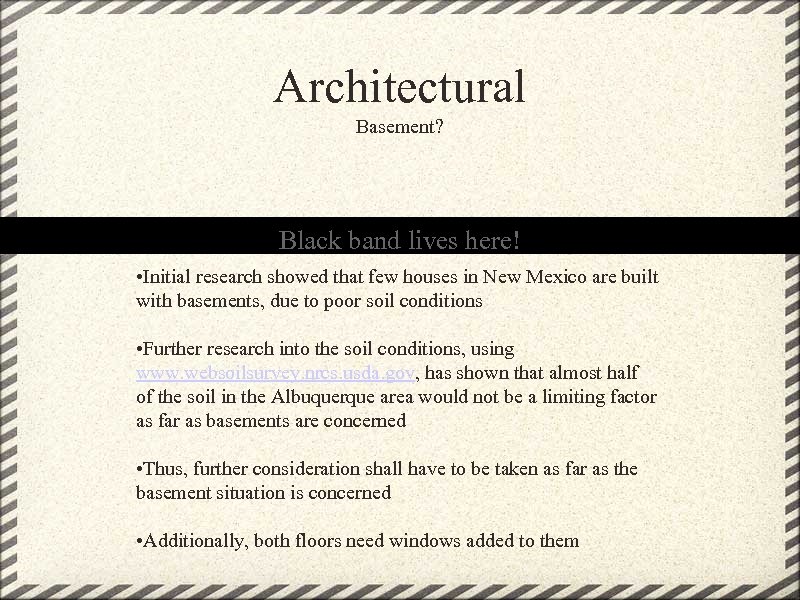 Architectural Basement? Black band lives here! • Initial research showed that few houses in