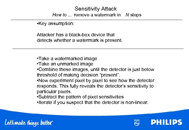 Sensitivity Attack How to. . . remove a watermark in N steps • Key