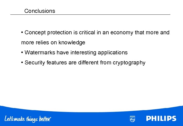 Conclusions • Concept protection is critical in an economy that more and more relies