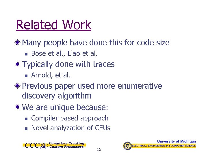 Related Work Many people have done this for code size n Bose et al.