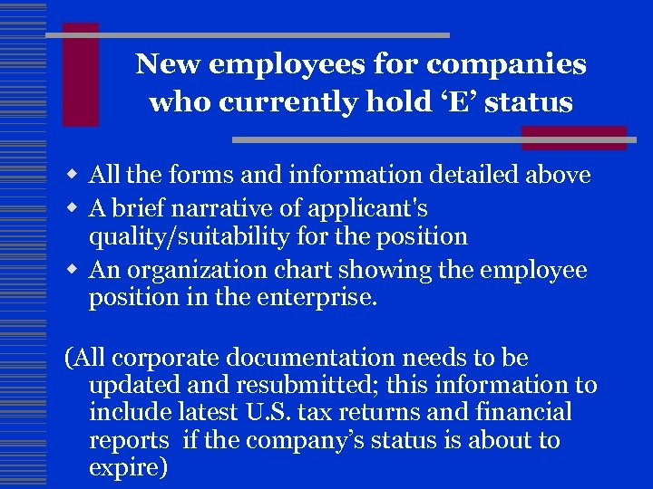 New employees for companies who currently hold ‘E’ status w All the forms and