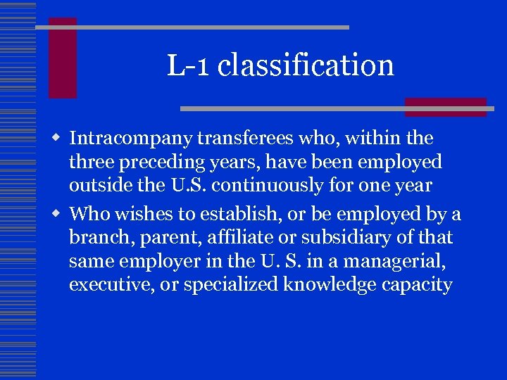 L-1 classification w Intracompany transferees who, within the three preceding years, have been employed