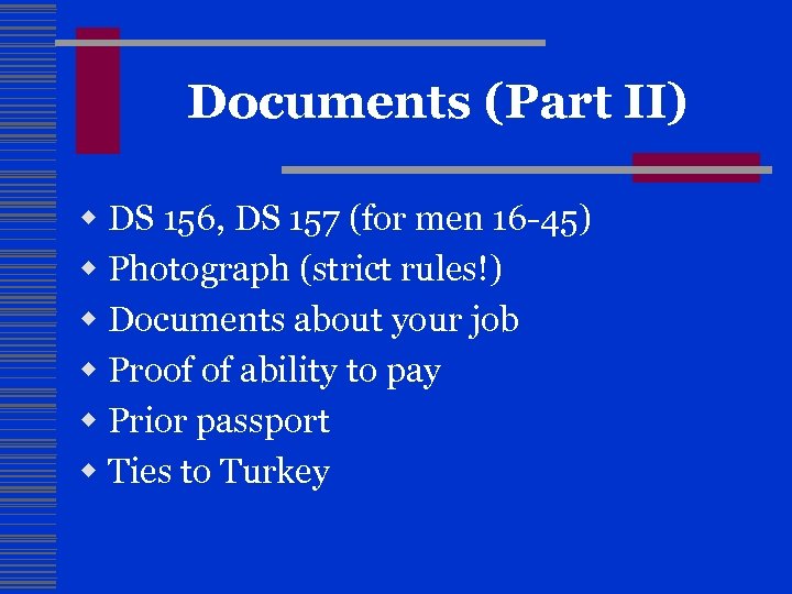 Documents (Part II) w DS 156, DS 157 (for men 16 -45) w Photograph