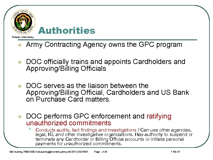 Presidio of Monterey Authorities l Army Contracting Agency owns the GPC program l DOC