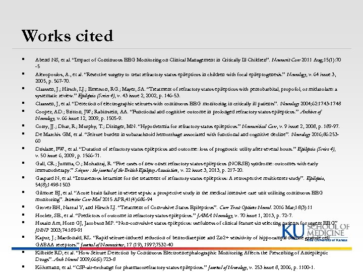 Works cited § § § § § Abend NS, et al. “Impact of Continuous