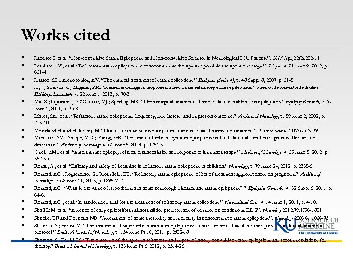 Works cited § § § § § Laccheo I, et al. “Non-convulsive Status Epilepticus