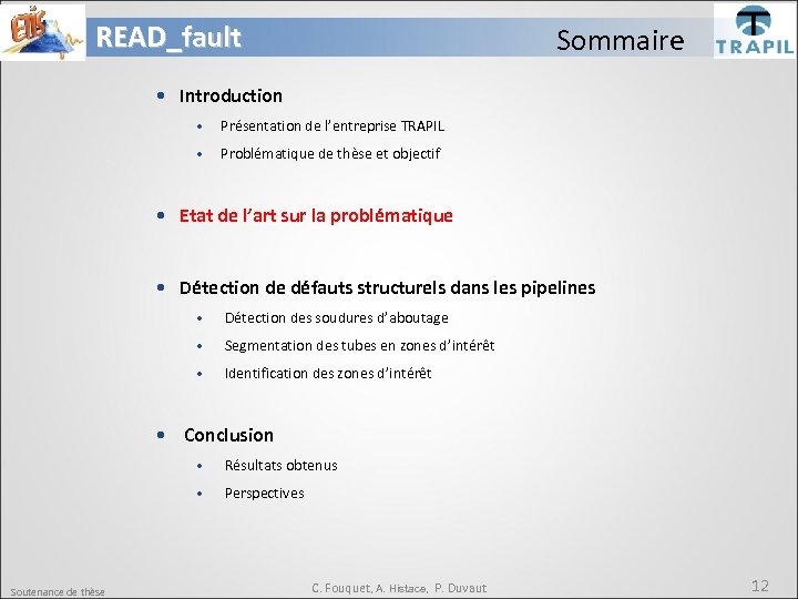 READ_fault Sommaire • Introduction • Présentation de l’entreprise TRAPIL • Problématique de thèse et