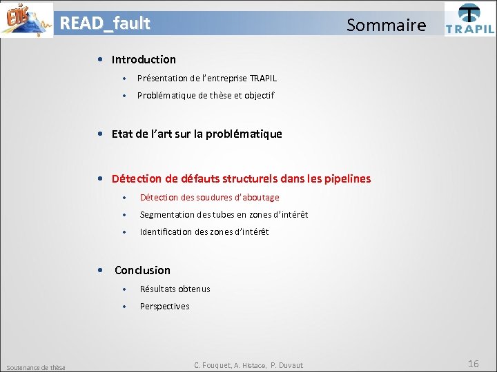 READ_fault Sommaire • Introduction • Présentation de l’entreprise TRAPIL • Problématique de thèse et