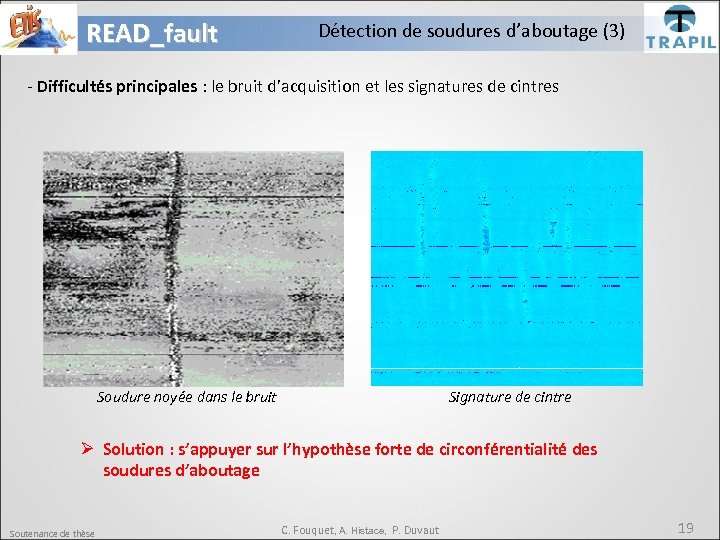 READ_fault Détection de soudures d’aboutage (3) - Difficultés principales : le bruit d’acquisition et