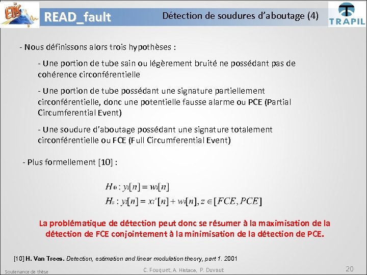 READ_fault Détection de soudures d’aboutage (4) - Nous définissons alors trois hypothèses : -
