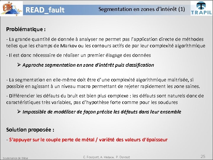 READ_fault Segmentation en zones d’intérêt (1) Problématique : - La grande quantité de donnée