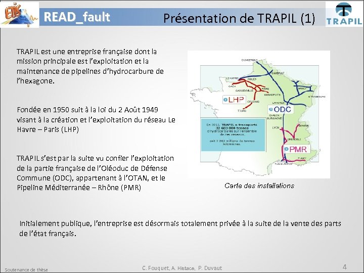 READ_fault Présentation de TRAPIL (1) TRAPIL est une entreprise française dont la mission principale