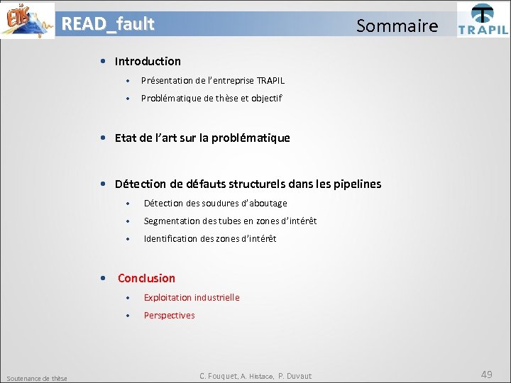 READ_fault Sommaire • Introduction • Présentation de l’entreprise TRAPIL • Problématique de thèse et