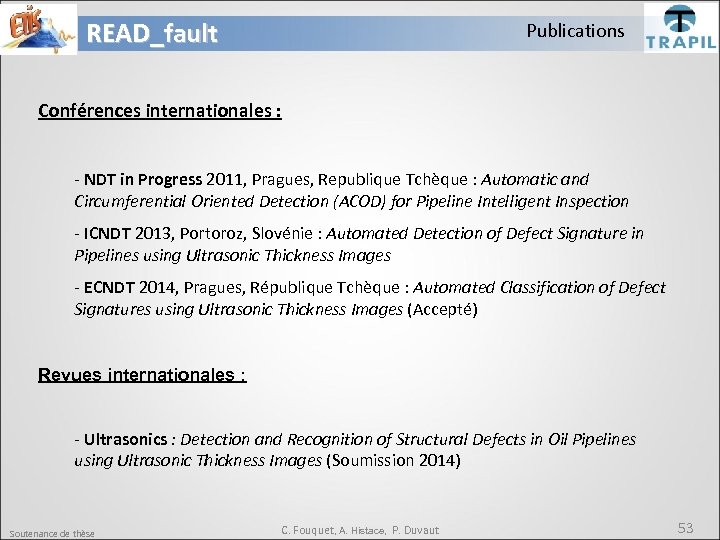 READ_fault Publications Conférences internationales : - NDT in Progress 2011, Pragues, Republique Tchèque :