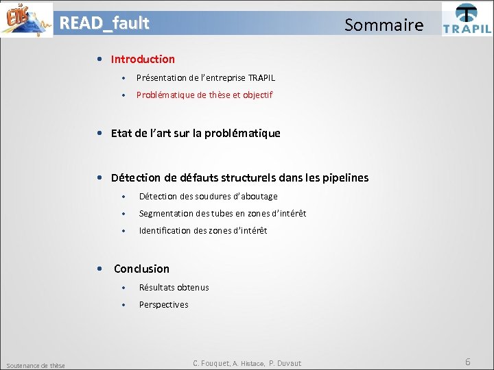 READ_fault Sommaire • Introduction • Présentation de l’entreprise TRAPIL • Problématique de thèse et