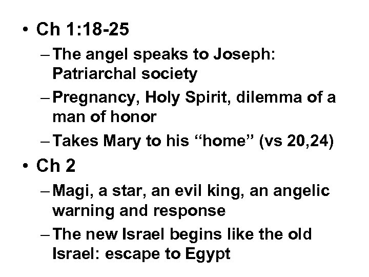  • Ch 1: 18 -25 – The angel speaks to Joseph: Patriarchal society