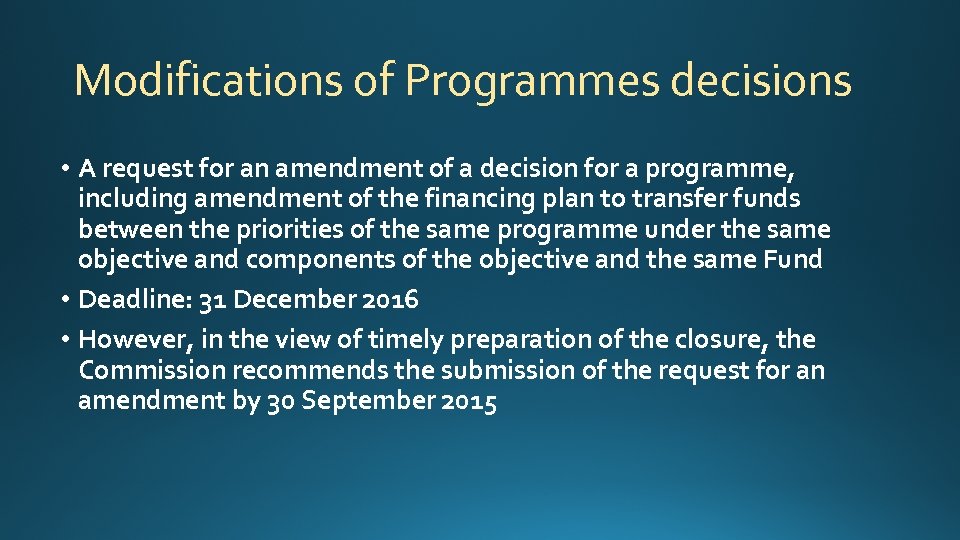 Modifications of Programmes decisions • A request for an amendment of a decision for