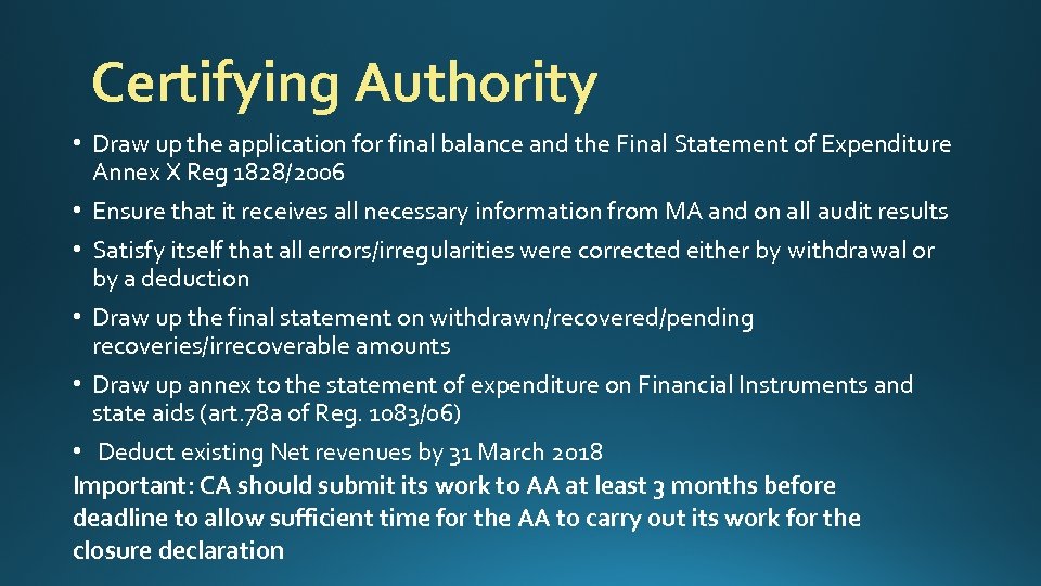 Certifying Authority • Draw up the application for final balance and the Final Statement