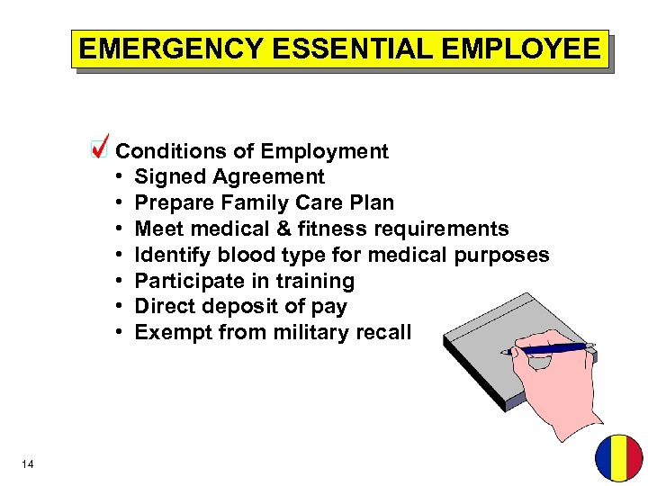 EMERGENCY ESSENTIAL EMPLOYEE Conditions of Employment • Signed Agreement • Prepare Family Care Plan