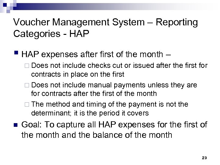 Voucher Management System – Reporting Categories - HAP § HAP expenses after first of