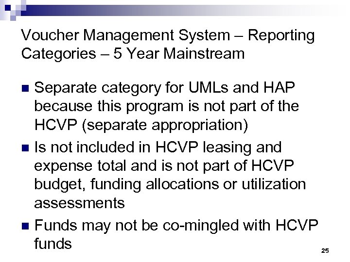 Voucher Management System – Reporting Categories – 5 Year Mainstream Separate category for UMLs