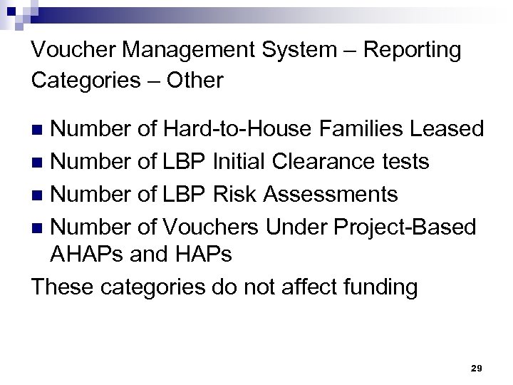 Voucher Management System – Reporting Categories – Other Number of Hard-to-House Families Leased n
