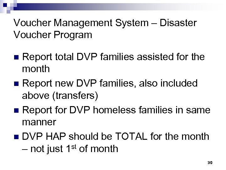 Voucher Management System – Disaster Voucher Program Report total DVP families assisted for the