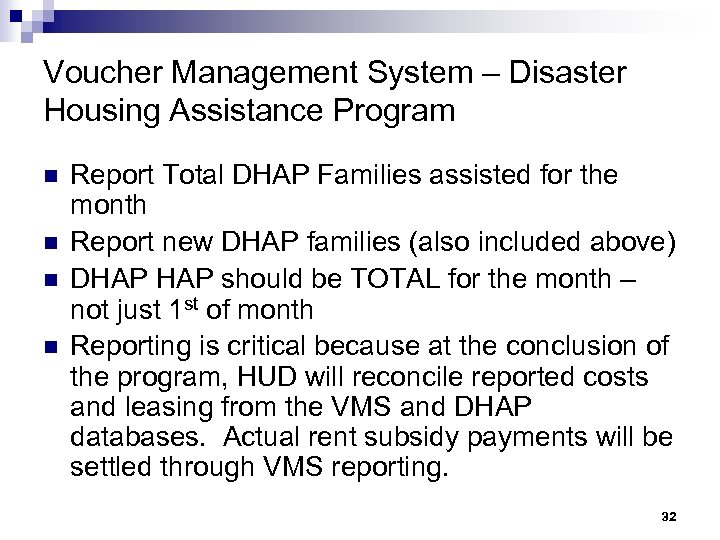 Voucher Management System – Disaster Housing Assistance Program n n Report Total DHAP Families