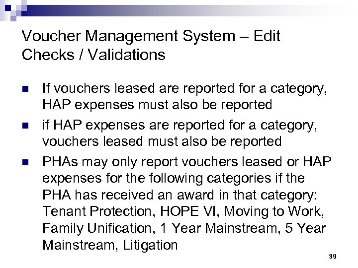 Voucher Management System – Edit Checks / Validations n n n If vouchers leased