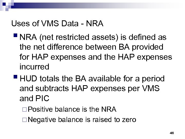 Uses of VMS Data - NRA § NRA (net restricted assets) is defined as
