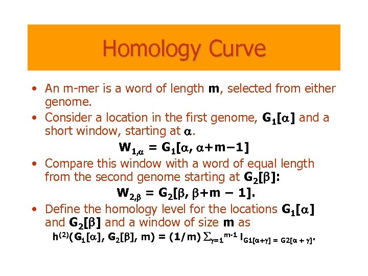 Homology Curve • An m-mer is a word of length m, selected from either