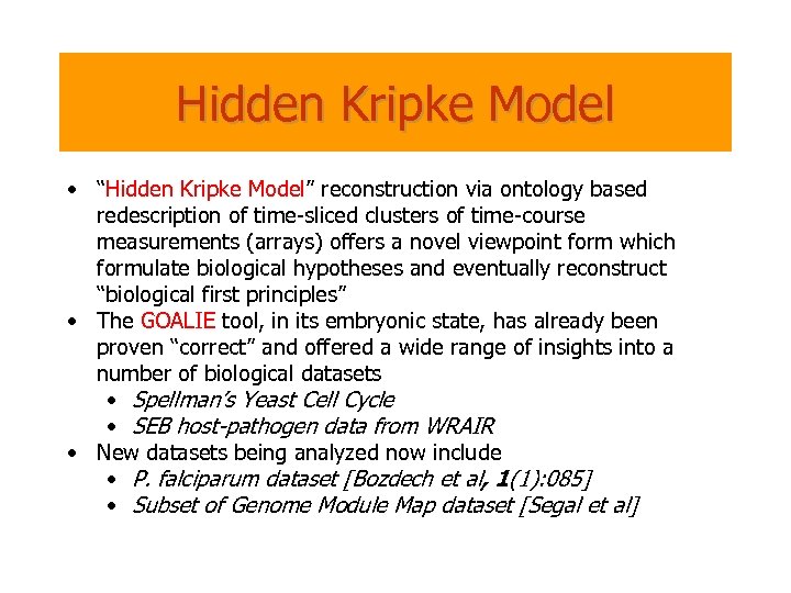 Hidden Kripke Model • “Hidden Kripke Model” reconstruction via ontology based redescription of time-sliced