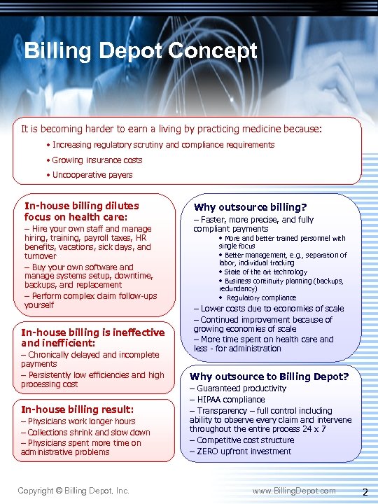 Billing Depot Concept It is becoming harder to earn a living by practicing medicine