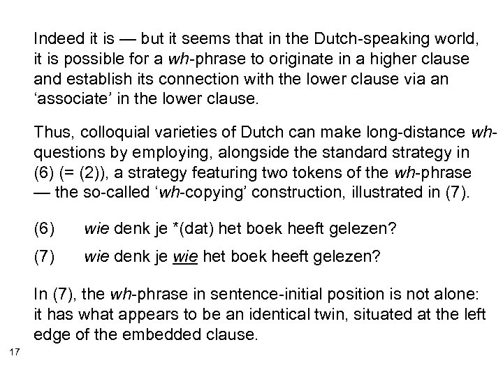 Indeed it is — but it seems that in the Dutch-speaking world, it is