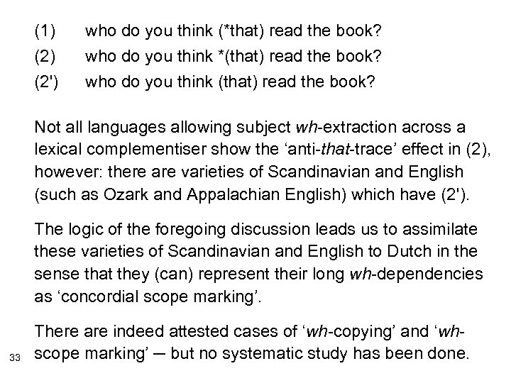(1) (2') who do you think (*that) read the book? who do you think
