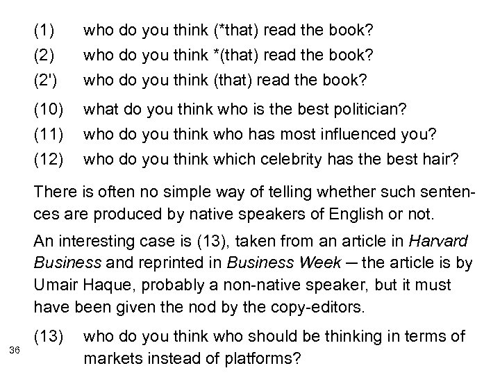 (1) (2') who do you think (*that) read the book? who do you think