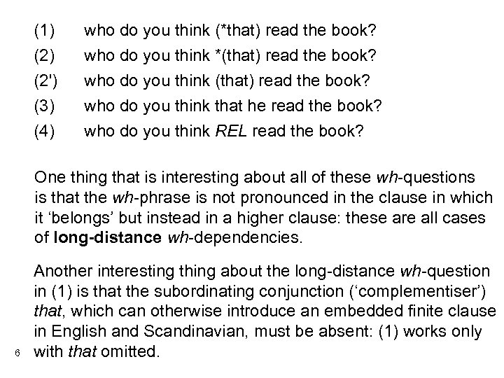 (1) (2') who do you think (*that) read the book? who do you think
