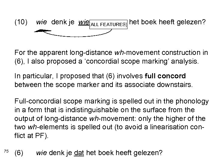 (10) wie denk je wie[ALL FEATURES] het boek heeft gelezen? wat For the apparent