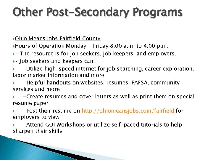 Other Post-Secondary Programs Ohio Means Jobs Fairfield County Hours of Operation Monday - Friday