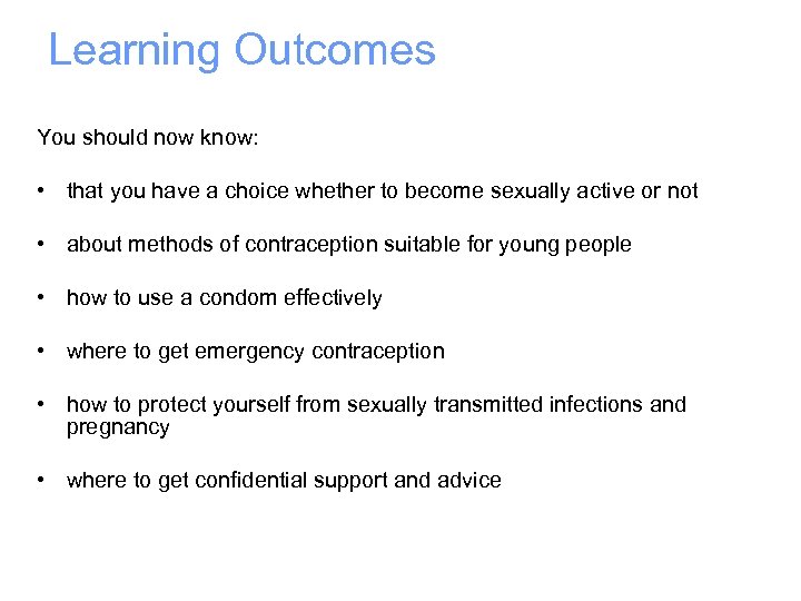 Learning Outcomes You should now know: • that you have a choice whether to