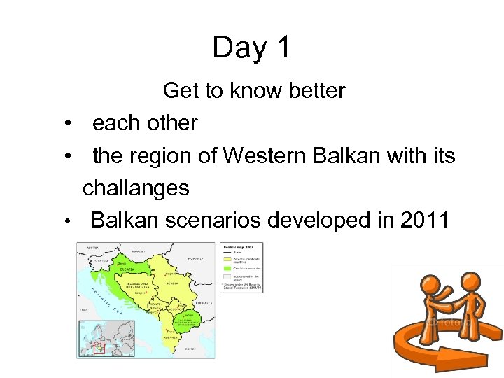 Day 1 Get to know better • each other • the region of Western