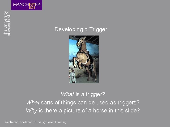 Developing a Trigger What is a trigger? What sorts of things can be used