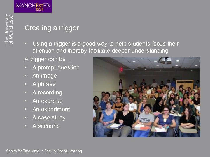 Creating a trigger • Using a trigger is a good way to help students