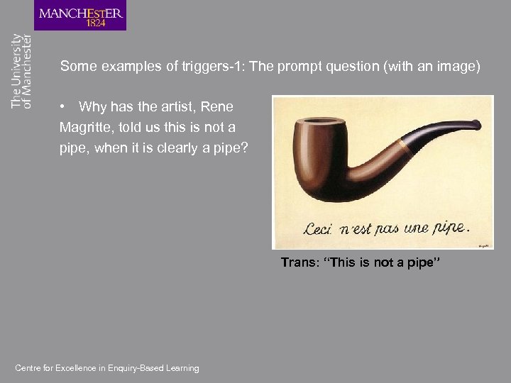 Some examples of triggers-1: The prompt question (with an image) • Why has the